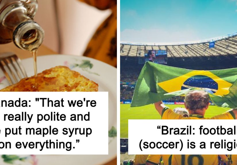 37 National Stereotypes That Are Hilarious Because They Might Actually Be True