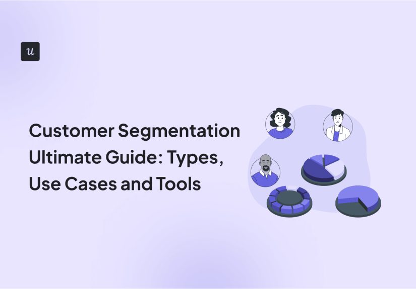 Customer Segmentation Ultimate Guide: Types, Use Cases, and Tools