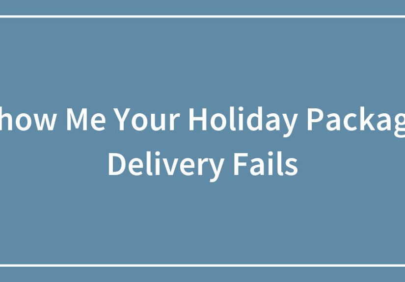 Hey Pandas, Show Me Your Holiday Package Delivery Fails