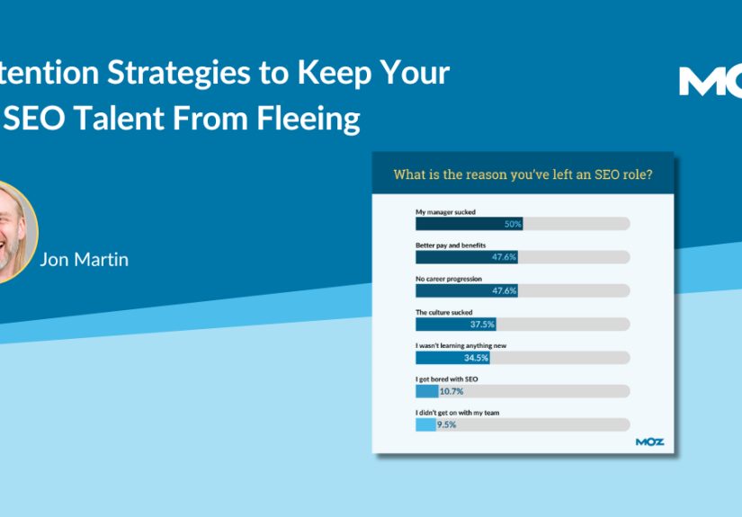 8 Retention Strategies to Keep Your Best SEO Talent From Fleeing - Moz