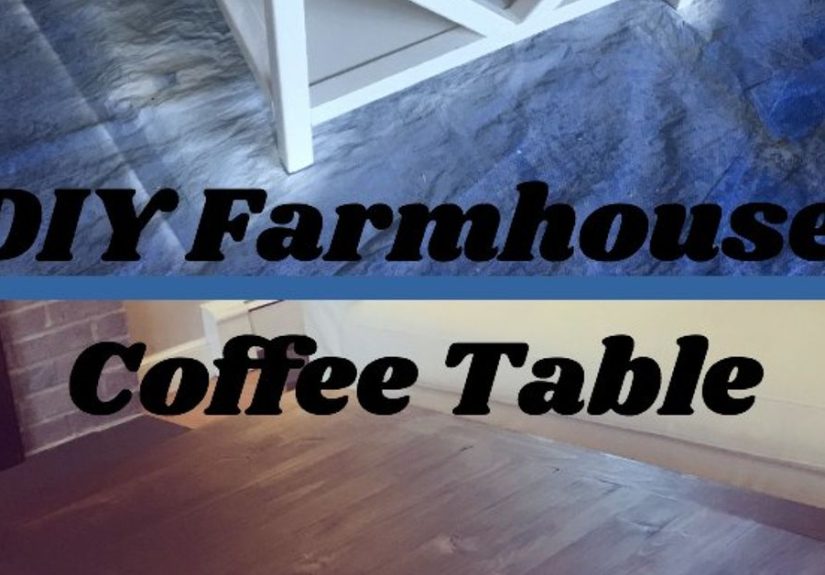 How to Build a DIY Farmhouse Coffee Table