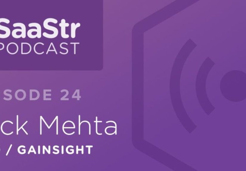 SaaStr Podcast #024: Nick Mehta, Gainsight CEO On Why Customer Success Is the New Sales