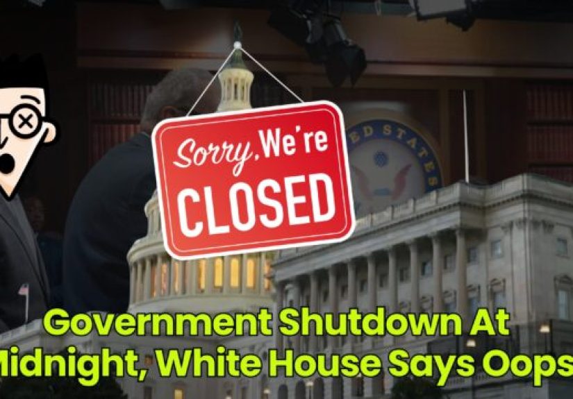 Government Shutdown At Midnight, White House Says Oops - Dumb Little Man