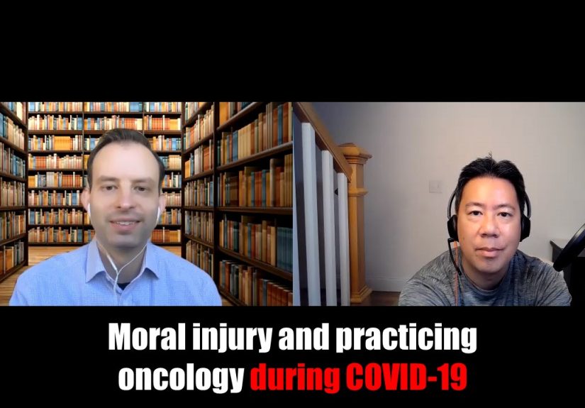 Moral Injury and Practicing Oncology During COVID-19